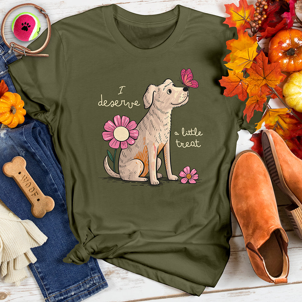 I Deserve Treat Tee