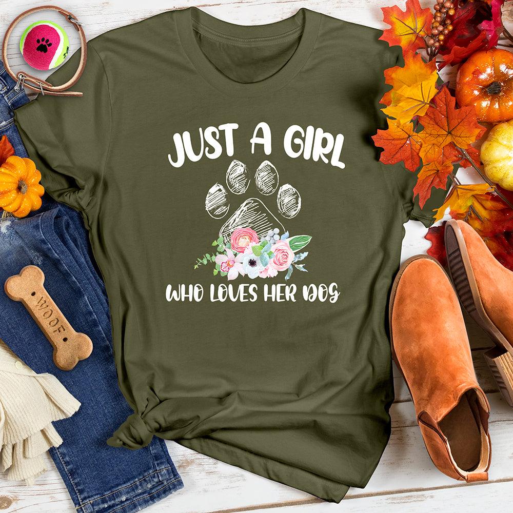 Just a Girl Who Loves Her Dog Tee