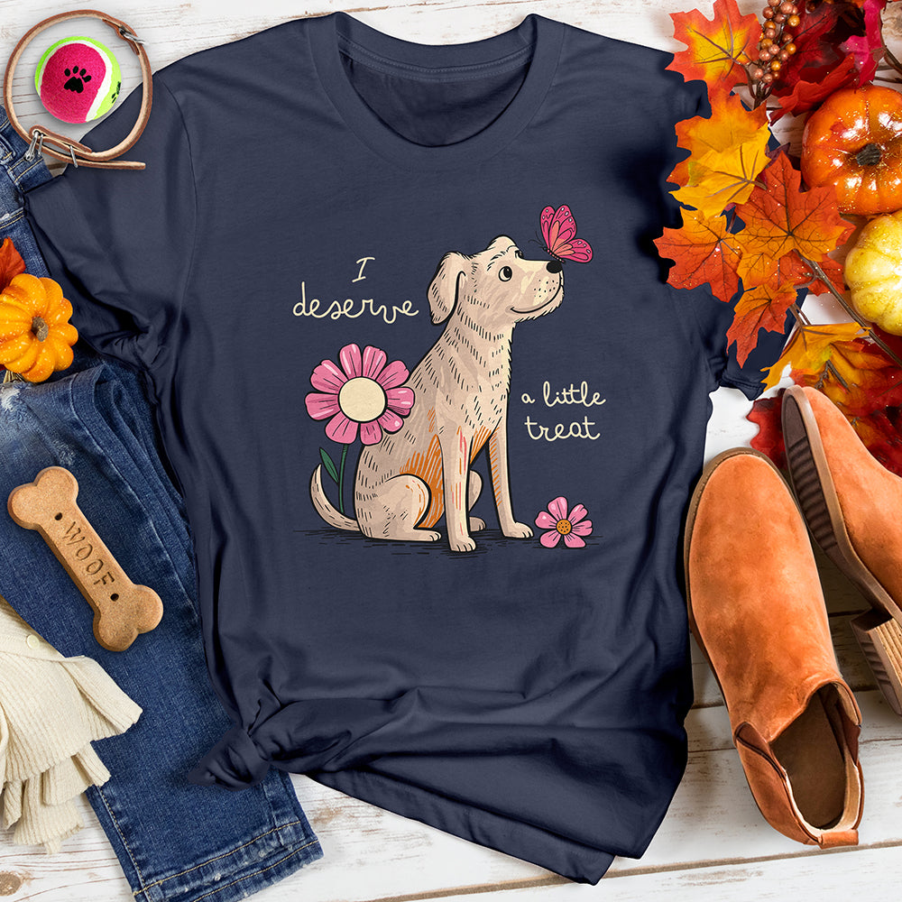 I Deserve Treat Tee