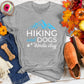 Hiking and Dogs Kinda Day Tee