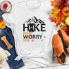 Hike More Worry Less 3 Tee